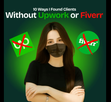 How to Find Clients Without Upwork