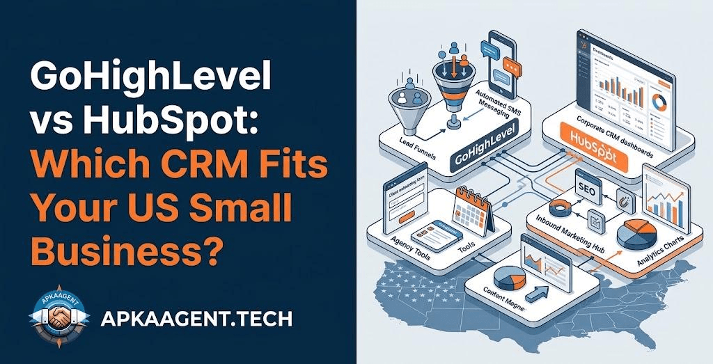 GoHighLevel vs HubSpot: Which CRM Fits Your US Small Business?